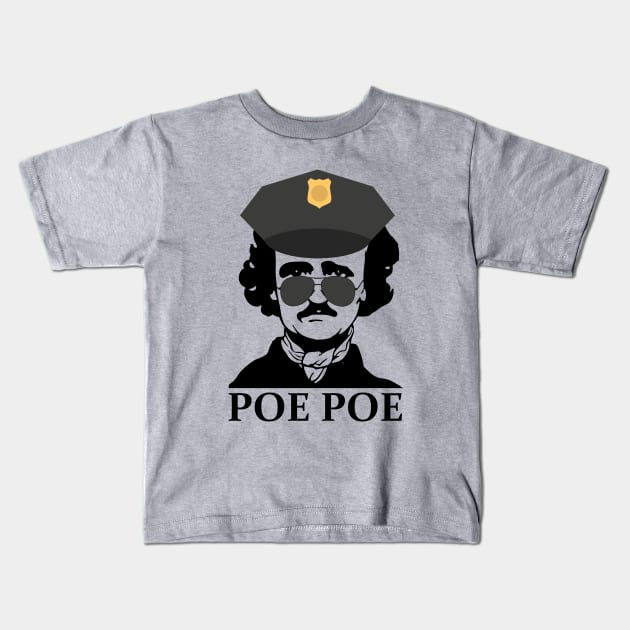 Poe Poe Police Funny Edgar Allan Poe Author Kids T-Shirt by Silly Dad Shirts